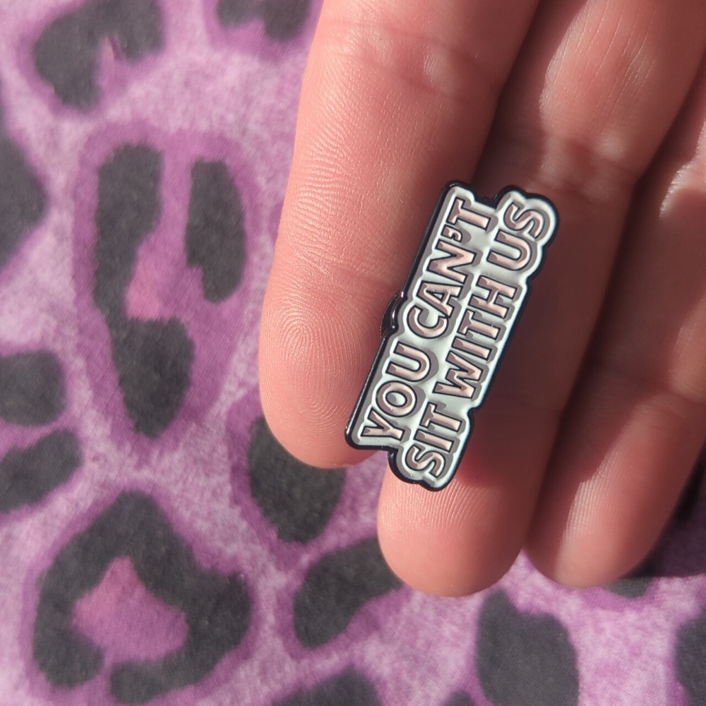 🩷Means Girls - you can't sit with us - Movie Quote Enamel Pins